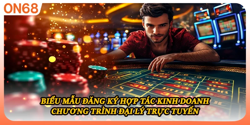 Biểu mẫu đăng ký hợp tác kinh doanh chương trình đại lý trực tuyến