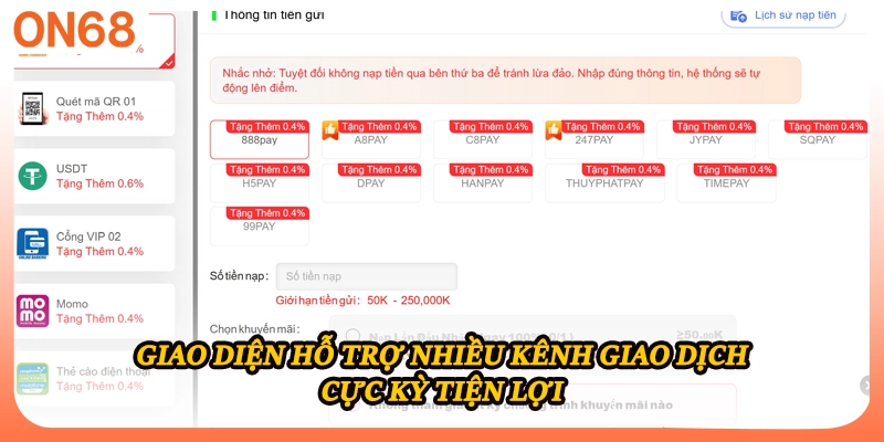 Giao diện hỗ trợ nhiều kênh giao dịch cực kỳ tiện lợi