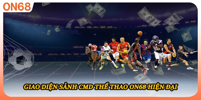 Giao diện sảnh CMD thể thao ON68 hiện đại