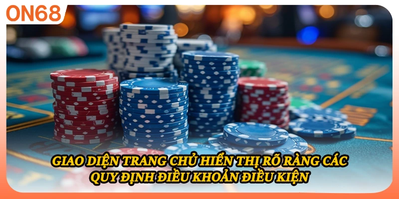 Giao diện trang chủ hiển thị rõ ràng các quy định điều khoản điều kiện