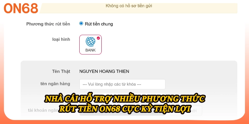 Nhà cái hỗ trợ nhiều phương thức rút tiền ON68 cực kỳ tiện lợi