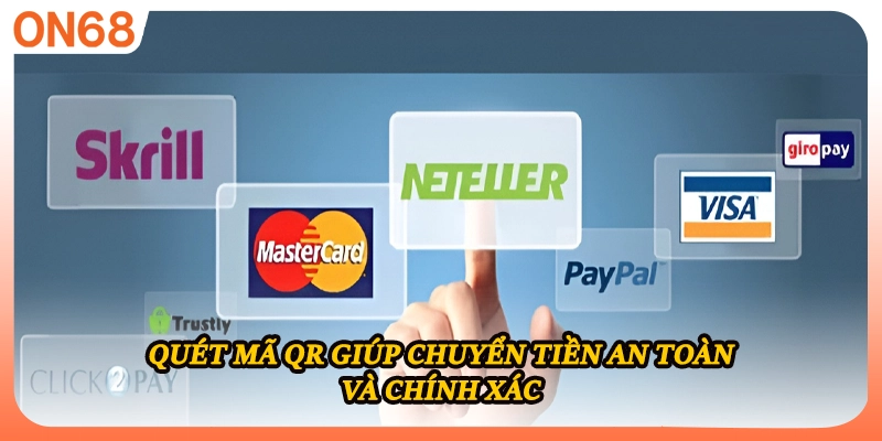 Quét mã QR giúp chuyển tiền an toàn và chính xác