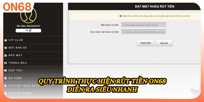 Quy trình thực hiện rút tiền ON68 diễn ra siêu nhanh